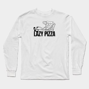 Lazy Pizza Long Sleeve T-Shirt